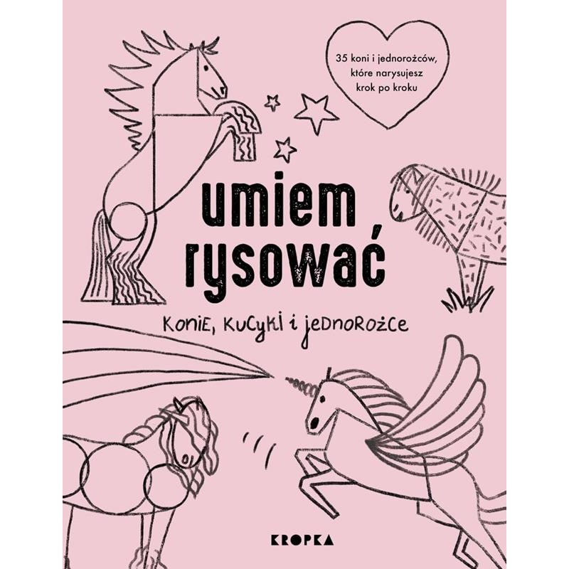 Książka - Umiem rysować konie, kucyki i jednorożce