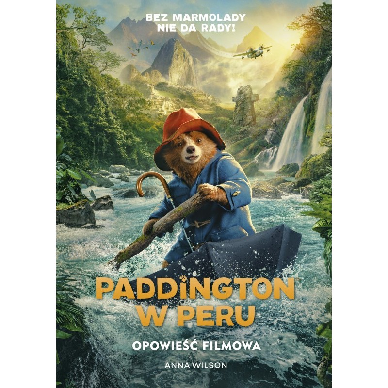 Książka - Paddington w Peru. Opowieść filmowa